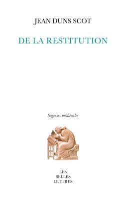 De la restitution: La pensee juridico-politique et juridico-economique de Duns Scot by Jean Duns Scot