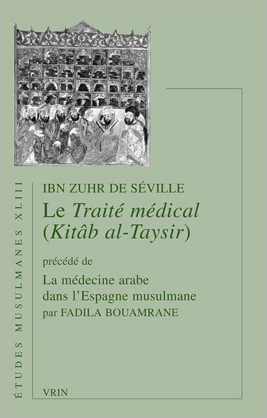 Le traite medical (Kitab al-Taysir) by Ibn Zuhr de Seville