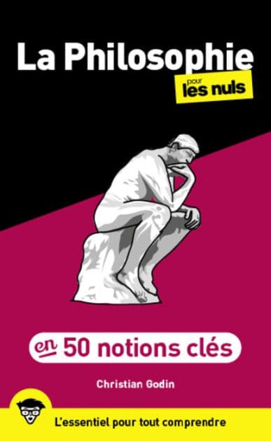 50 notions clés sur la philosophie pour les Nuls, 2e éd by Christian Godin