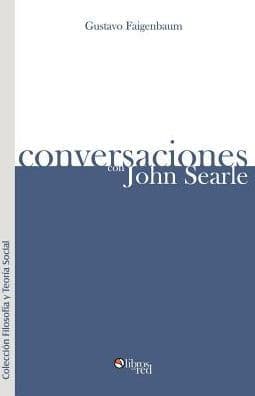 Conversaciones Con John Searle by Gustavo Faigenbaum