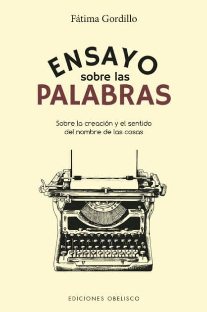 Ensayo sobre las palabras by Fátima Gordillo