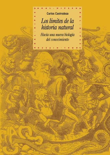 Los límites de la historia natural: Hacia una nueva biología del conocimiento by Carlos Castrodeza Ruíz de la Cuesta