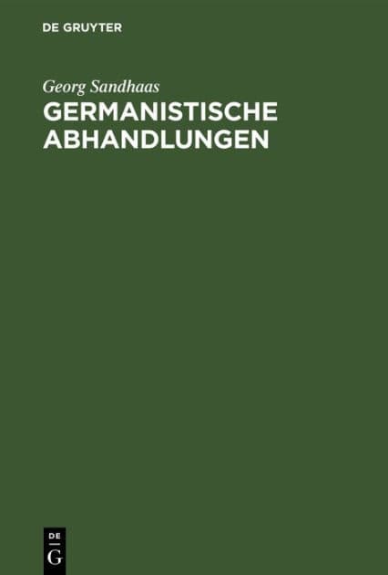Germanistische Abhandlungen by Georg Sandhaas