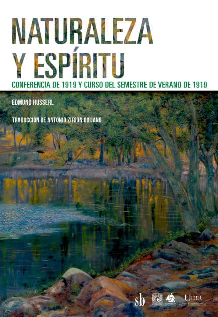 Naturaleza y espíritu: Conferencia de 1919 y Curso del semestre de verano de 1919 by Edmund Husserl