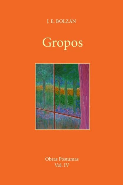 Gropos: De varia materia y vida transitoria by Juan Enrique Bolzan