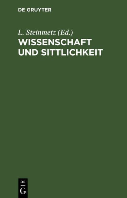 Wissenschaft und Sittlichkeit by L. Steinmetz