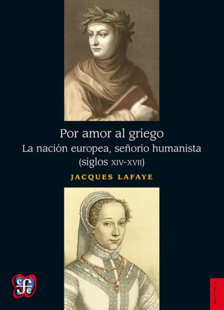 Por amor al griego: La nación europea, señorío humanista (siglos XIV-XVII) by Jacques Lafaye
