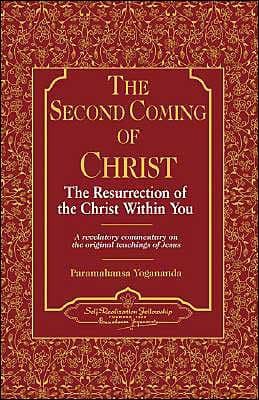 The Second Coming of Christ by Paramahansa Yogananda