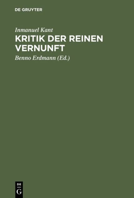 Kritik der reinen Vernunft by Inmanuel Kant