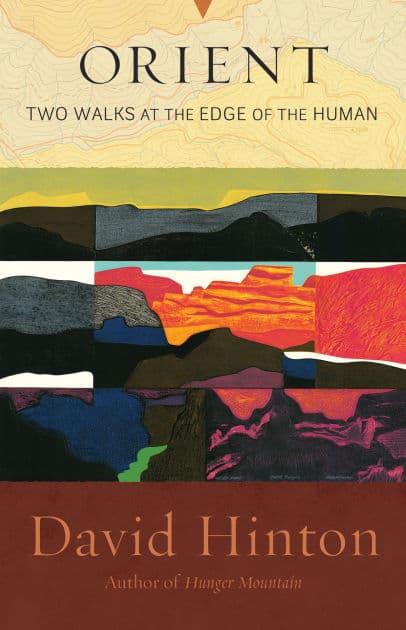 Orient: Two Walks at the Edge of the Human by David Hinton