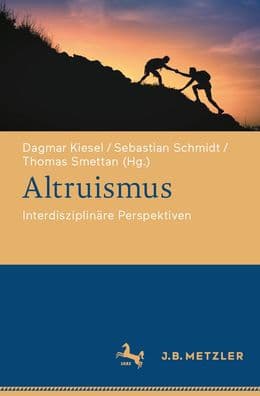Altruismus: Interdisziplinäre Perspektiven by Dagmar Kiesel