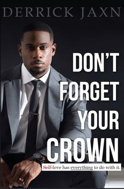 Don't Forget Your Crown: Self-Love has everything to do with it. by Jaxn