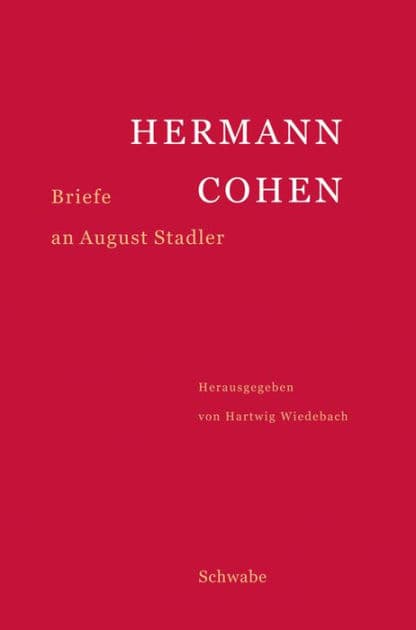 Hermann Cohen: Briefe an August Stadler by Hartwig Wiedebach