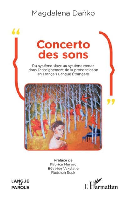 Concerto des sons: Du système slave au système roman dans l'enseignement de la prononciation en Français Langue Étrangère by Magdalena Danko