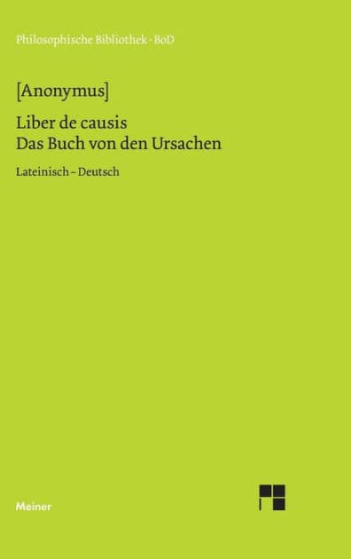 Liber de causis. Das Buch von den Ursachen by Anonymus