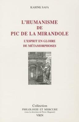 L'humanisme de Pic de la Mirandole: L'esprit en gloire de metamorphoses by Karine Safa