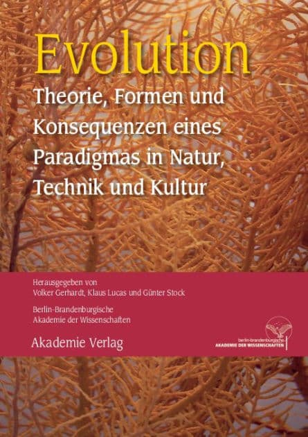 Evolution: Theorie, Formen und Konsequenzen eines Paradigmas in Natur, Technik und Kultur by Volker Gerhardt