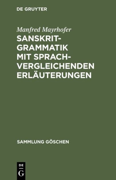 Sanskrit-Grammatik mit sprachvergleichenden Erläuterungen by Manfred Mayrhofer