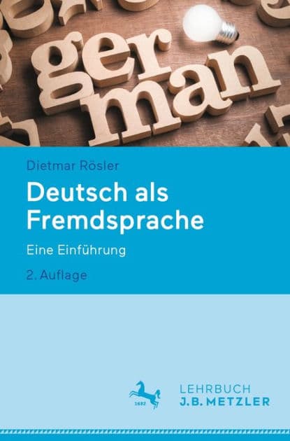 Deutsch als Fremdsprache: Eine Einfï¿½hrung by Dietmar Rïsler