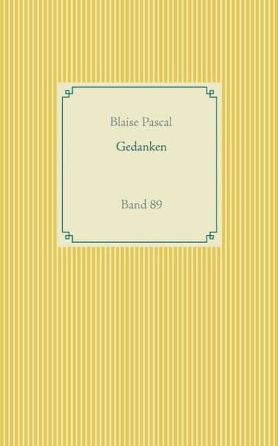 Gedanken: Band 89 by Blaise Pascal
