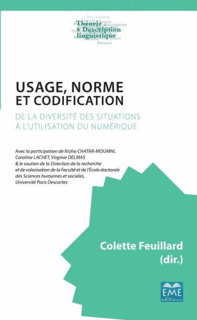 Usage, norme et codification: De la diversité des situations à l'utilisation du numérique by Colette Feuillard