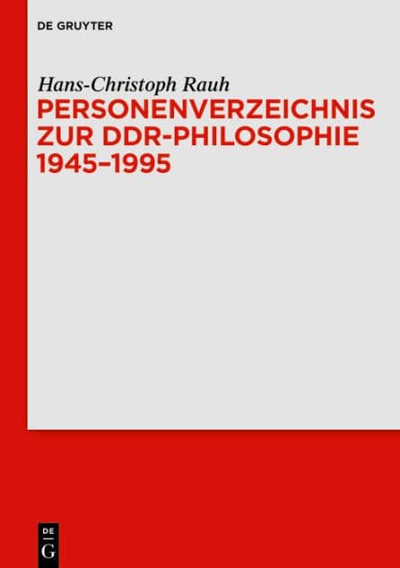 Personenverzeichnis zur DDR-Philosophie 1945-1995 by Hans-Christoph Rauh