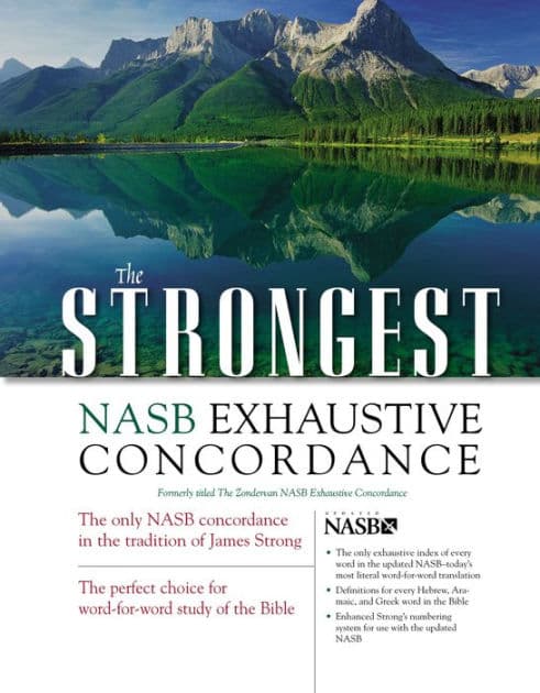 The Strongest NASB Exhaustive Concordance by Zondervan