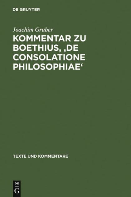 Kommentar zu Boethius, 'De consolatione philosophiae' by Joachim Gruber