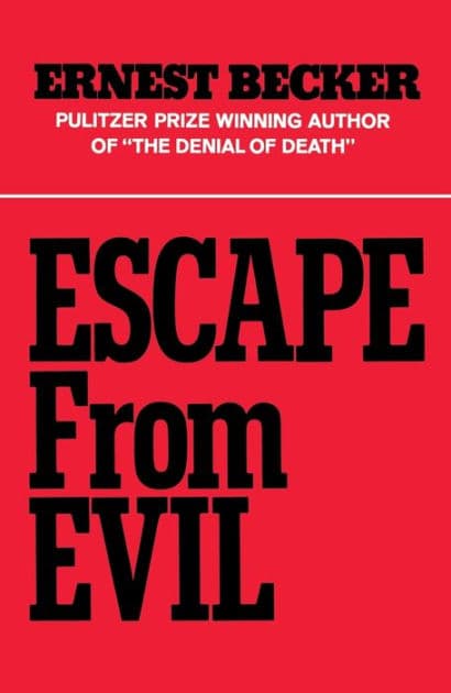 Escape from Evil by Ernest Becker