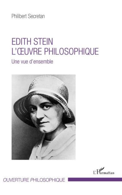 Edith Stein. L'oeuvre philosophique: Une vue d'ensemble by Philibert Secretan