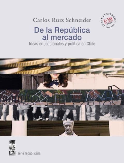 De la República al mercado by Carlos Ruiz Schneider
