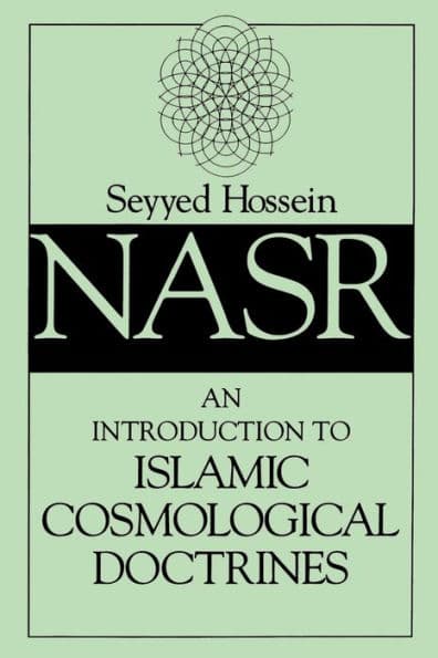 An Introduction to Islamic Cosmological Doctrines by Seyyed Hossein Nasr