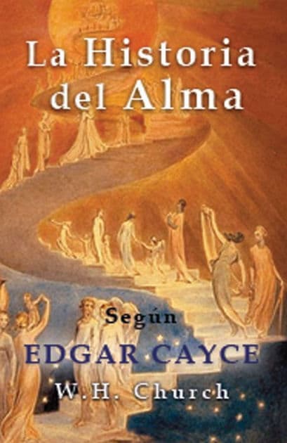 Edgar Cayce la Historia del Alma by W. H. Church