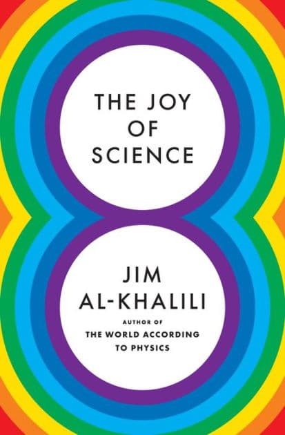 The Joy of Science by Jim Al-Khalili