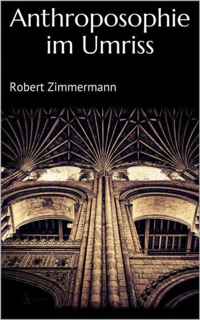Anthroposophie im Umriss by Robert Zimmermann