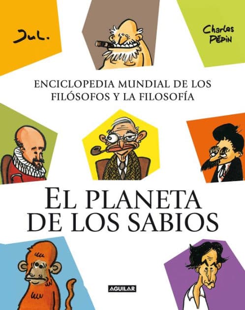 El planeta de los sabios. Enciclopedia mundial de los filósofos y la filosofía by Charles Pépin