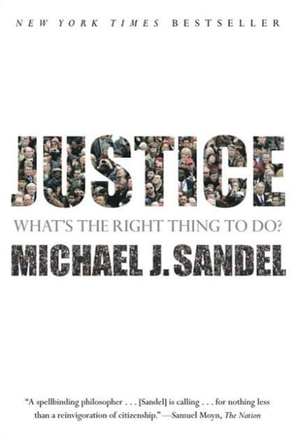 Justice: What's the Right Thing to Do? by Michael J. Sandel