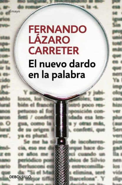 El nuevo dardo en la palabra by Fernando Lázaro Carreter