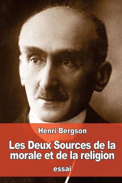Les Deux Sources de la morale et de la religion by Henri Bergson