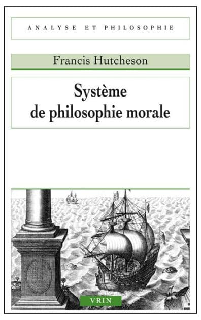 Systeme de philosophie morale by Francis Hutcheson