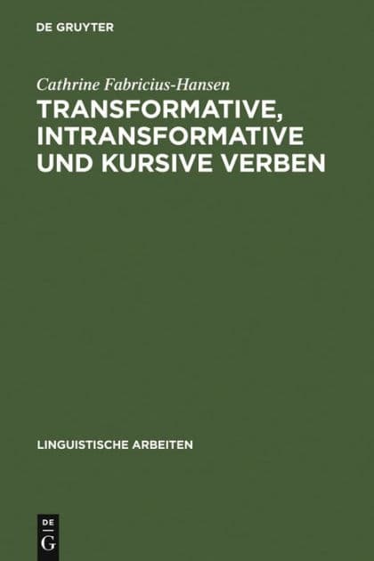 Transformative, intransformative und kursive Verben by Cathrine Fabricius-Hansen