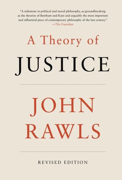 A Theory of Justice: Revised Edition by John Rawls