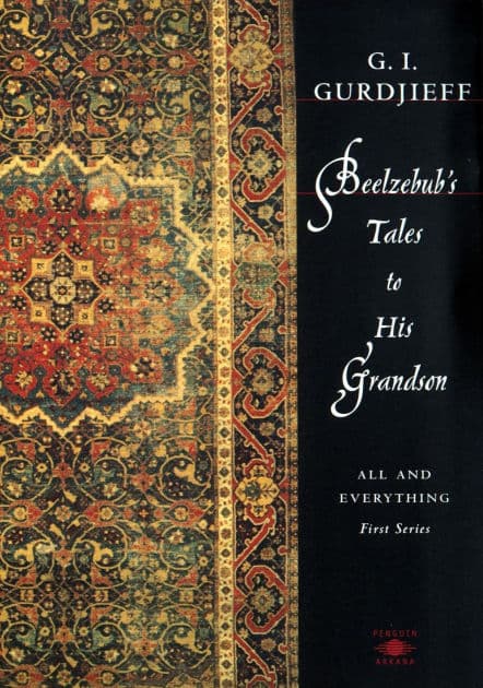 Beelzebub's Tales to His Grandson: All and Everything, First Series by G. I. Gurdjieff