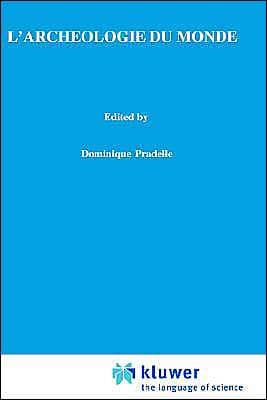 L'archéologie du monde: Constitution de l'espace, idéalisme et intuitionnisme chez Husserl by Dominique Pradelle