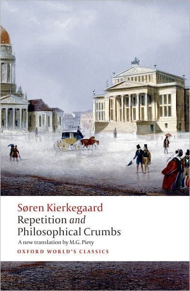 Repetition and Philosophical Crumbs by Søren Kierkegaard