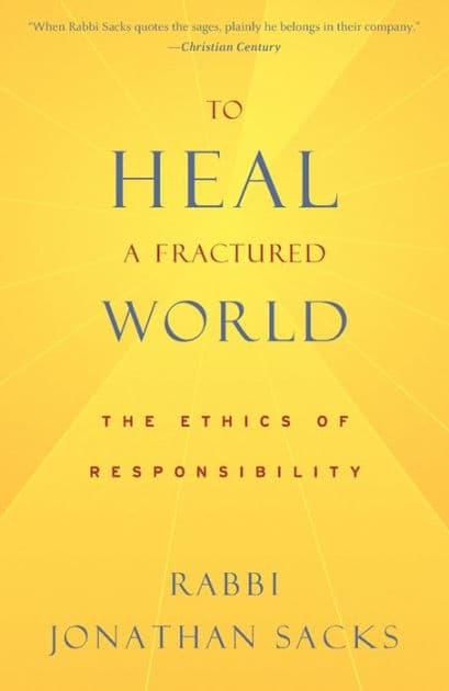 To Heal a Fractured World: The Ethics of Responsibility by Jonathan Sacks