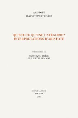 Qu'est-ce qu'une categorie? Interpretations d'Aristote by V Briere