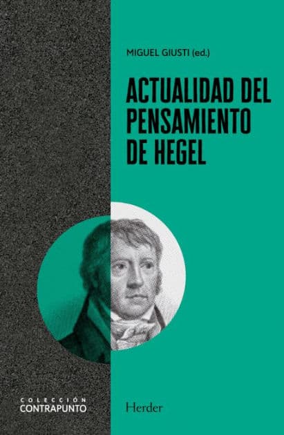 Actualidad del pensamiento de Hegel by Miguel Ángel Giusti Hundskopf