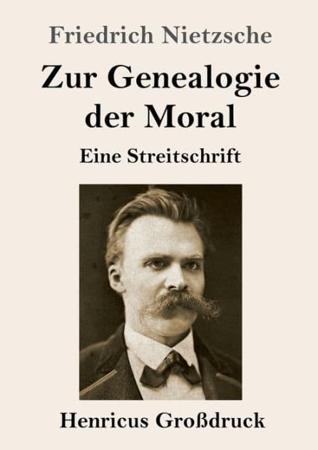 Zur Genealogie der Moral (Groï¿½druck): Eine Streitschrift by Friedrich Nietzsche