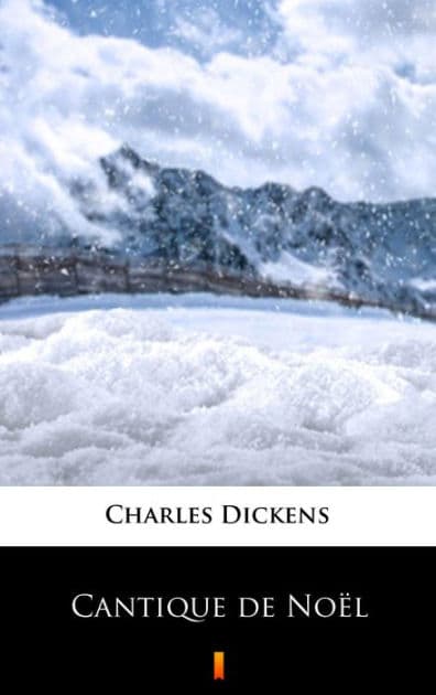 Cantique de Noël by Charles Dickens